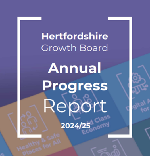 Hertfordshire Growth Boards Annual Progress Report for 2024/25